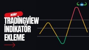 TradingView İndikatör Ekleme