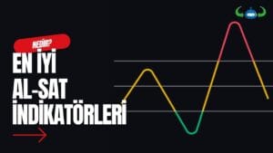 En İyi Al-Sat İndikatörleri