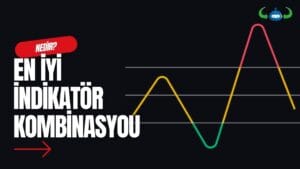 En İyi İndikatör Kombinasyonları
