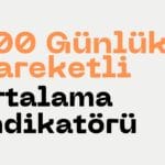 200 Günlük Hareketli Ortalama İndikatörü